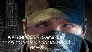 Watch Dogs Gameplay - Pawnee ctOS Control Centre Hack