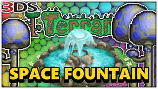Terraria 3DS - Part 58: SPACE FOUNTAIN! (Nintendo 3DS Playthrough)