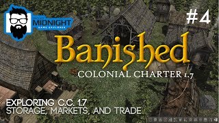 Banished Colonial Charter 1.7 - EXPLORING C.C. MOD - STORAGE, MARKETS, AND TRADE - Lets Play CC 1.7
