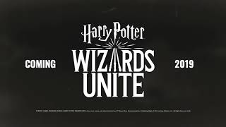 Harry Potter  Wizards Unite. Coming 2019