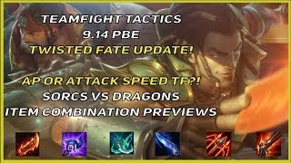 Teamfight Tactics PBE CHANGES - TWISTED FATE - ATTACK SPEED OR AP?! SORCS V DRAGON, ITEM PREVIEW TFT