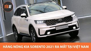 HÀNG NÓNG Kia Sorento 2021 chính thức ra mắt tại Việt Nam, giá từ 1,079 tỷ |Yêu Xe|