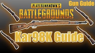 PUBG: Kar98K Guide
