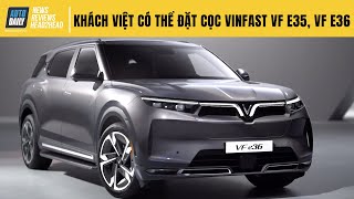 Khách Việt có thể đặt cọc VinFast VF e35 và VF e36 từ 10 triệu đồng