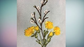 ВЕТОЧКА ВЕРБЫ  и  МАТЬ-и-МАЧЕХА -- ШКОЛА ВЫШИВКИ ЛЕНТАМИ  Татьяны Шелиповой