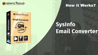 SysInfo Email Converter to Export Mails From PST, DBX, DBX EML into Multiple formats