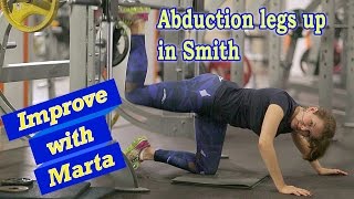 Abduction legs up in Smith - Improve with Marta