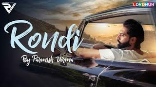 Rondi (Full Video) Parmish Verma | M Vee | Latest Punjabi Song 2018
