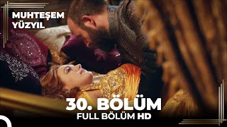 Muhteşem Yüzyıl - 30.Bölüm (HD)