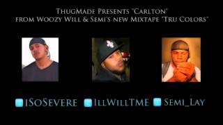ThugMade Presents "Carlton" by Woozy Will, Semi, & So Severe (Audio)