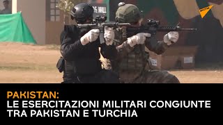 Pakistan: le esercitazioni militari congiunte tra Pakistan e Turchia