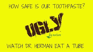 UGLY by nature - Watch Dr Herman eat a tube of toothpaste