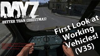 DayZ Standalone: First Look at WORKING VEHICLES! (V3S)