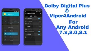 Install Dolby Digital Plus & Viper4Android On Android-7.x,8.0,8.1 [How To]