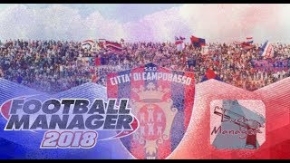 INIZIA LA SERIE C, CON IL MERCATO ,Footbal manager 2018 #campobasso6