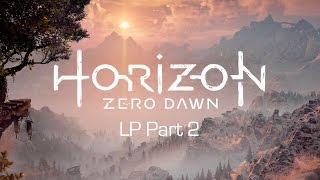 Horizon Zero Dawn LP ~ Part 2 | Let's Save the Boy!!