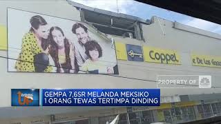 Gempa 7,6 SR Landa Meksiko, 1 Orang Tewas Tertimpa Dinding