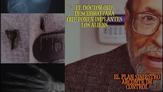 El doctor que descubrió la verdad detrás de los implantes extraterrestre en humanos y fue eliminado