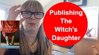 Publishing The Witch's Daughter