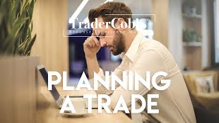 Planning A Trade