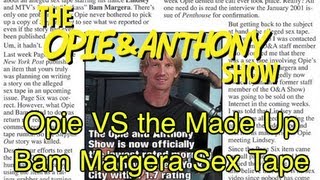 Opie & Anthony: Opie Vs the Made Up Bam Margera Sex Tape (04/23-05/05/08)
