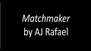 Matchmaker - AJ Rafael (Lyric Video)