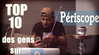 TOP 10 DES GENS SUR PERISCOPE