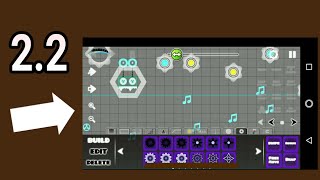 More Geometry dash 2.2 information...