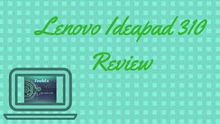 Lenovo Ideapad 310-15IKB 80TV01BHIH Review !!! Best Budget laptop !!! by TechXeon