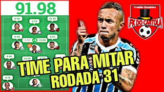 DICAS CARTOLA #31 RODADA - TIME PARA PASSAR DOS 100 PONTOS