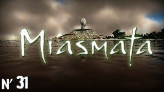 #31: В кромешной тьме [Let's Play Miasmata]