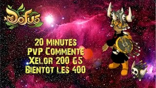 [DOFUS] 20 Minutes de PvP commentées en Xelor 200 G5