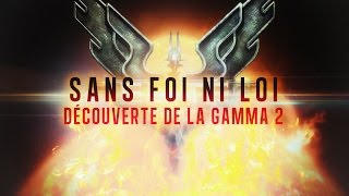 [FR] Elite Dangerous Sans Foi Ni Loi #9 ARRIVER DE LA GAMMA 2