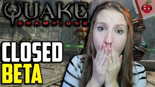 QUAKE CHAMPIONS CLOSED BETA!