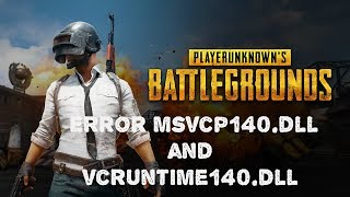 FIX-SOLUCION PlayerUnknown's Battlegrounds(pubg) Error msvcp140.dll and vcruntime140.dll