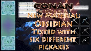 Conan Exiles - Where to find OBSIDIAN, Which Pickaxe gives the most ? - SURPRISING RESULT !