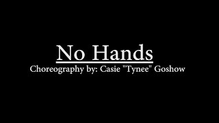 No Hands Remix | Casie "Tynee" Goshow Choreography
