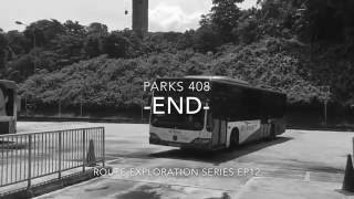 [SBS transit] Parks 408 (Defunct) (Mecedes benz citaro O530) route exploration EP12