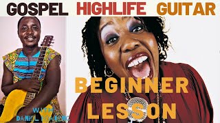 HOW TO PLAY HIGHLIFE GUITAR  (Hilife gosple)