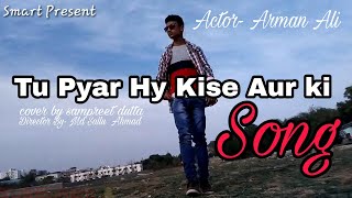 Tu Pyar Hy (Full song)  New Hindi Song 2020 | Love Story | Romantic Song 2020 | New hindi song 2020