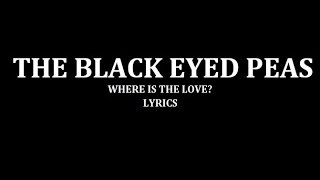The Black Eyed Peas - Where Is The Love?