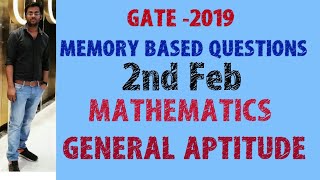 GATE -2019 MEMORY BASED QUESTIONS OF MATHEMATICS AND GENERAL APTITUDE