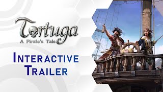 Tortuga - A Pirate's Tale | Interactive Trailer (EN)
