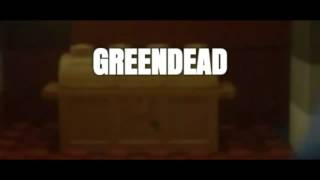 GREENDEAD (Unrated)