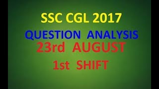 SSC CGL 2017 23rd AUG (1st SHIFT) Question Analysis (GK + Eng)