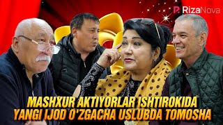 Mashxur aktiyorlar ishtirokida yangi ijod o'zgacha uslubda tomosha
