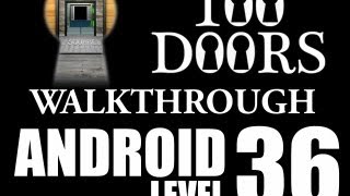 100 Doors 36, 100 Doors Level 36 | Android Walkthrough | 100 Doors - Door 36 | 100 Doors Walkthrough