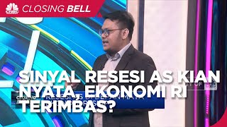Sinyal Resesi AS Kian Nyata, Ekonomi RI Terimbas?