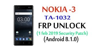 nokia 3(TA-1032) FRP Lock Remove Done Via Miracle Box( 1 feb 2019 Security Patch)(Android 8 1 0)