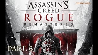 Assassin's Creed Rogue Remastered Walkthrough Gameplay (Full Game) part 3